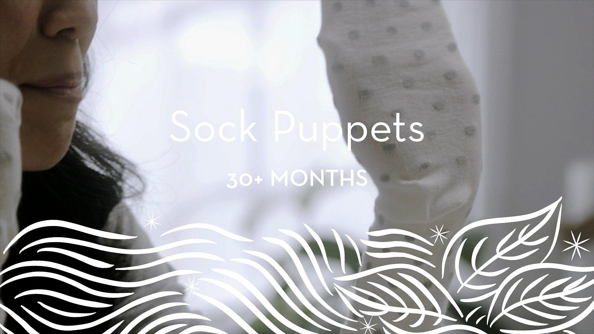 30+ | Sock Puppets